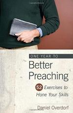 One Year to Better Preaching : 52 Exercises to Hone Your Skills
