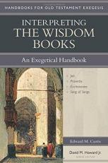 Interpreting the Wisdom Books : An Exegetical Handbook 
