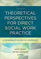 Theoretical Perspectives for Direct Social Work Practice : A Generalist-Eclectic Approach 