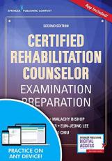 Certified Rehabilitation Counselor Examination Preparation, Second Edition : A Concise Guide to the Rehabilitation Counselor Test