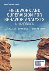 Fieldwork and Supervision for Behavior Analysts : A Handbook with Access 