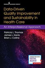 Data-Driven Quality Improvement and Sustainability in Health Care : An Interprofessional Approach 