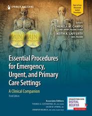 Essential Procedures for Emergency, Urgent, and Primary Care Settings, Third Edition : A Clinical Companion with Code