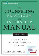 The Counseling Practicum and Internship Manual : A Resource for Graduate Counseling Students 3rd