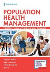 Population Health Management: Strategies, Tools, Applications, and Outco : Strategies, Tools, Applications, and Outcomes 