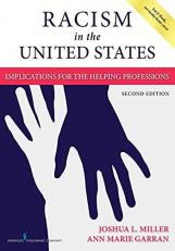 Racism in the United States, Second Edition : Implications for the Helping Professions
