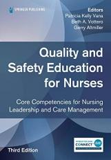 Quality and Safety Education for Nurses, Third Edition : Core Competencies for Nursing Leadership and Care Management