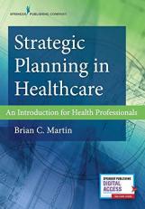 Strategic Planning in Healthcare : An Introduction for Health Professionals with Access 