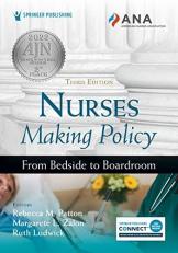 Nurses Making Policy, Third Edition : From Bedside to Boardroom