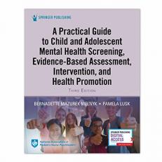 A Practical Guide to Child and Adolescent Mental Health Screening, Evidence-Based Assessment, Intervention, and Health Promotion 3rd
