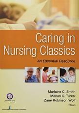 Caring in Nursing Classics : An Essential Resource 