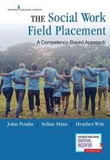 The Social Work Field Placement : A Competency-Based Approach Study Guide 