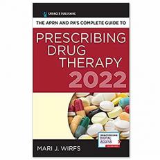 The Aprn and Pa's Complete Guide to Prescribing Drug Therapy 2022 with Access 5th