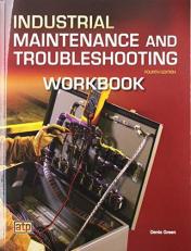 Industrial Maintenance and Troubleshooting Workbook 
