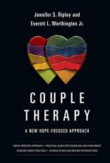 Couple Therapy : A New Hope-Focused Approach 