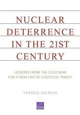 Nuclear Deterrence in the 21st Century : Lessons from the Cold War for a New Era of Strategic Piracy