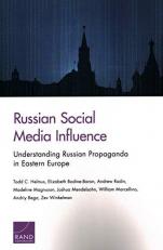 Russian Social Media Influence : Understanding Russian Propaganda in Eastern Europe 