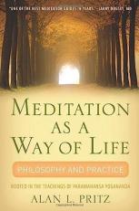 Meditation As a Way of Life : Philosophy and Practice 
