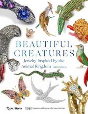 Beautiful Creatures : Jewelry Inspired by the Animal Kingdom 