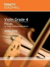 Violin Exam Pieces Grade 4 2010-2015 (score + Part) (Trinity Guildhall Violin Examination Pieces 2010-2015)