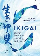 Ikigai : The Japanese Art of a Meaningful Life 