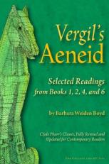 Vergil's Aeneid : Selected Readings from Books 1, 2, 4, and 6