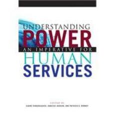 Understanding Power : An Imperative for Human Services 