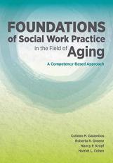 Foundations of Social Work Practice in the Field of Aging 2nd