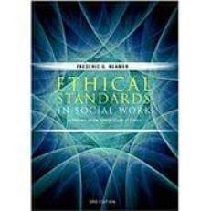 Ethical Standards in Social Work : A Review of the Nasw Code of Ethics 3rd