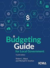 A Budgeting Guide for Local Government, Fourth Edition