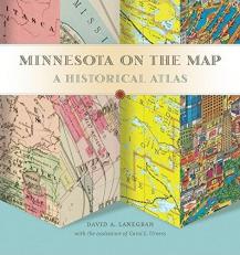 Minnesota on the Map : A Historical Atlas 