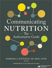Communicating Nutrition : The Authoritative Guide 
