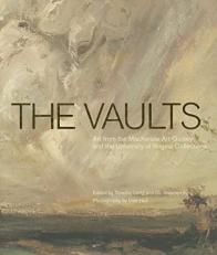 The Vaults : Art from the MacKenzie Art Gallery and the University of Regina Collections 