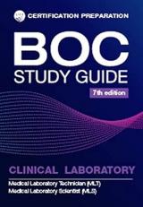 BOC Study Guide Clinical Laboratory : Medical Laboratory Technician (MLT), Medical Laboratory Scientist (MLS) 7th