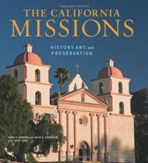The California Missions : History, Art and Preservation 