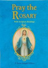 Pray the Rosary : For Rosary Novenas, Family Rosary, Private Recitation, Five First Saturdays