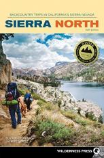 Sierra North : Backcountry Trips in California's Sierra Nevada 10th