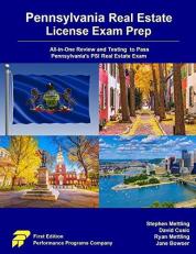 Pennsylvania Real Estate License Exam Prep : All-In-One Review and Testing to Pass Pennsylvania's PSI Real Estate Exam