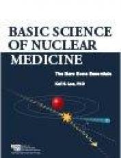 Basic Science of Nuclear Medicine : The Bare Bone Essentials 