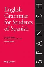 English Grammar for Students of Spanish, 7th Edition : The Study Guide for Those Learning Spanish