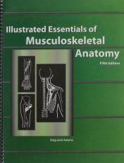 Illustrated Essentials of Musculoskeletal Anatomy 5th