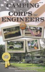 Camping with the Corps of Engineers : The Complete Guide to Campgrounds Built and Operated by the U. S. Army Corps of Engineers 8th
