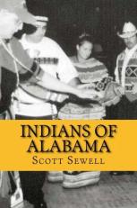 Guide to the Indians of Alabama : The State Recognized Tribes of the Yellowhammer State 