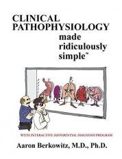 Clinical Pathophysiology Made Ridiculously Simple with CD 