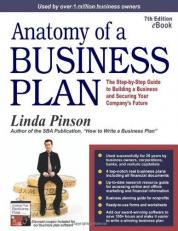 Anatomy of a Business Plan : The Step-by-Step Guide to Building a Business and Securing Your Company's Future 7th