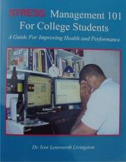 Stress Management 101 For College Students: A Guide For Improving Health and Performance 