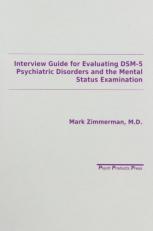 Interview Guide for Evaluating Dsm-5 Psychiatric Disorders and the Mental Status Examination