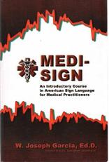 Medi-Sign: An Introductory Course in American Sign Language for Medical Practitioners 