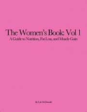 The Women's Book : A Guide to Nutrition, Fat Loss, and Muscle Gain 
