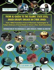 From Al-Qaeda to the Islamic State (ISIS), Jihadi Groups Engage in Cyber Jihad : From 1980s Promotion of Use of 'Electronic Technologies' to Today's Embrace of Social Media to Attract a New Jihadi Generation 